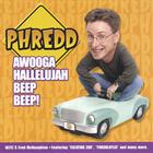 Phredd - Awooga Hallelujah Beep Beep