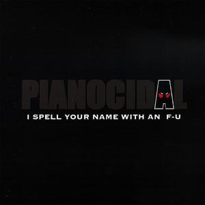 I Spell Your Name With An F-U