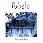 Pierre-Jean Cano - Rubato