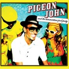 Pigeon John - And The Summertime Pool Party