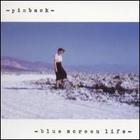 Pinback - Blue Screen Life