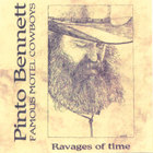 Pinto Bennett & The Famous Motel Cowboys - Ravages Of Time