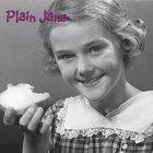 PLAIN JANE - Anything But Plain