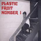 Plastic Fruit - Plastic Fruit Number 1