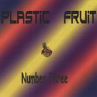 Plastic Fruit 3