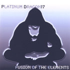 Platinum Dragon17 - Fusion of the Elements