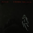 POCO - Under The Gun (Vinyl)