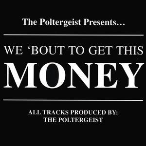 We 'Bout to Get This Money
