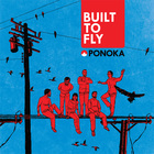 Ponoka - Built To Fly