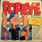 Popeye - Popeye The Sailor Man And His Friends