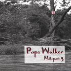 Pops Walker - Milepost 5