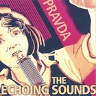 Pravda - The Echoing Sounds