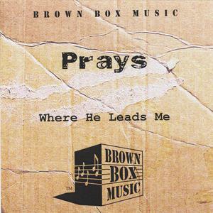 Where He Leads Me