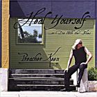 Preacher Keen - Heal Yourself (Or Die With The Blues)