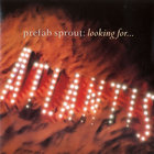 Prefab Sprout - Looking For Atlantis (CDS)