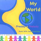 Presley & Melody - My World