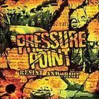 Pressure Point - Resist And Riot