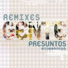 Presuntos Implicados - Gente Remixes