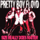 Pretty Boy Floyd - Size Really Doesn't Matter