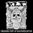 Crushing Fury Of Bastardization