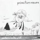 Primitive Reason - Pictures In The Wall