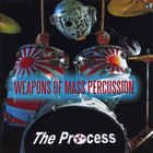 Process - Weapons Of Mass Percussion