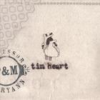 Tin Heart