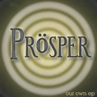 PROSPER - Our Own EP