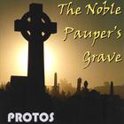 Protos - The Noble Pauper's Grave
