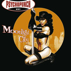 Psychopunch - Moonlight City (Limited Edition)