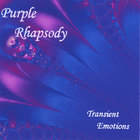 Purple Rhapsody - Transient Emotions