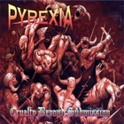 Pyrexia - Cruelty Beyond Submission