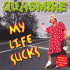 Quagmire - My Life Sucks