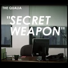 Qualia - Secret Weapon