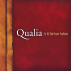 Qualia - For All The People You Know