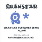 Quanstar - sometimes you gotta stand alone