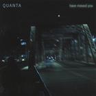 QUANTA - Have Moved You