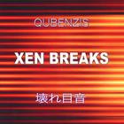 Qubenzis - XEN BREAKS