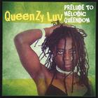 QUEENZY LUV - Prelude To Melodic Queendom (maxi single)