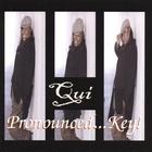 Qui - Pronounced...Key