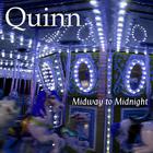 Quinn - Midway to Midnight