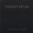 Quinn Keon - Second Attempt...Failure