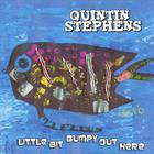 Quintin Stephens - Little Bit Bumpy Out Here