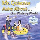 Quizzenkids Productions - Mr. Quizmee Asks About...Our Watery World