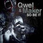 Qwel and Maker - So Be It