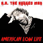 R.A. The Rugged Man - American Low Life (Bootleg)
