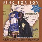 Sing For Joy: Abayudaya Jews~Uganda