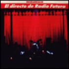 Radio Futura - El Directo De Radio Futura