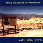 Radio Massacre International - Zabriskie Point