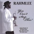 Rahmlee - You Can't Stop This
